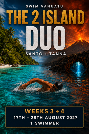The Island Duo- 17th - 29th August 2027 -Santo & Tanna - 1 Swimmer Deposit