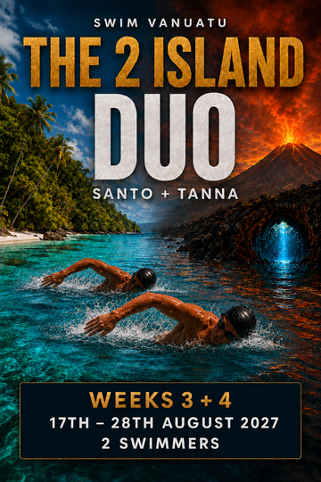 The Island Duo- 17th - 29th August 2027 -Santo & Tanna - 2 Swimmers Deposit