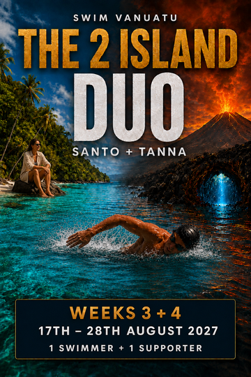 The Island Duo- 17th - 29th August 2027 -Santo & Tanna - 1 Swimmer 1 Supporter Deposit